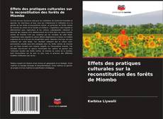 Portada del libro de Effets des pratiques culturales sur la reconstitution des forêts de Miombo