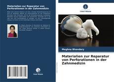 Portada del libro de Materialien zur Reparatur von Perforationen in der Zahnmedizin