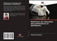 Bookcover of Matériaux de réparation des perforations en dentisterie