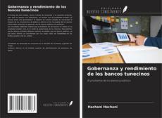 Bookcover of Gobernanza y rendimiento de los bancos tunecinos