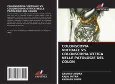 COLONSCOPIA VIRTUALE VS COLONSCOPIA OTTICA NELLE PATOLOGIE DEL COLON kitap kapağı