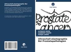 Ultraschall-elastographie Bei Prostatapathologien的封面