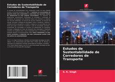 Capa do livro de Estudos de Sustentabilidade de Corredores de Transporte 