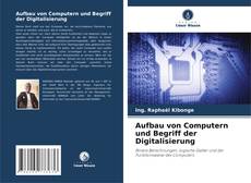 Bookcover of Aufbau von Computern und Begriff der Digitalisierung