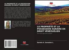 Buchcover von LA PROPRIÉTÉ ET LA POSSESSION AGRAIRE EN DROIT VÉNÉZUÉLIEN