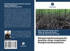 Röntgenspektroskopische Analyse eines tropischen Mangrovenökosystems的封面
