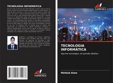 Bookcover of TECNOLOGIA INFORMÁTICA