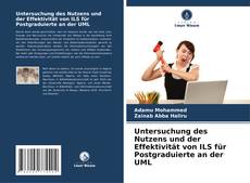 Bookcover of Untersuchung des Nutzens und der Effektivität von ILS für Postgraduierte an der UML