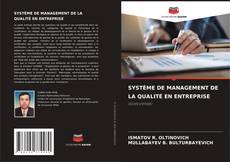 SYSTÈME DE MANAGEMENT DE LA QUALITÉ EN ENTREPRISE kitap kapağı