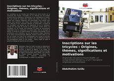 Copertina di Inscriptions sur les tricycles : Origines, thèmes, significations et motivations