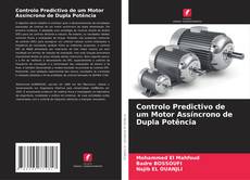Buchcover von Controlo Predictivo de um Motor Assíncrono de Dupla Potência
