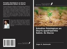 Bookcover of Estudios fisiológicos en Osyris quadripartita Salzm. Ex Decne