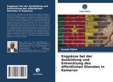 Portada del libro de Engpässe bei der Ausbildung und Entwicklung des öffentlichen Dienstes in Kamerun