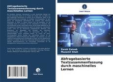 Portada del libro de Abfragebasierte Textzusammenfassung durch maschinelles Lernen