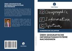 Buchcover von ÜBER GEOGRAFISCHE INFORMATIONSSYSTEME NACHDENKEN