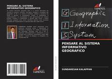 Bookcover of PENSARE AL SISTEMA INFORMATIVO GEOGRAFICO