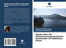 Copertina di Studie über die Wasserversorgung kleiner Gemeinden im ländlichen Raum