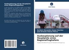 Capa do livro de Ausbauplanung auf der Hauptpiste eines Regionalflughafens 