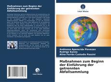 Capa do livro de Maßnahmen zum Beginn der Einführung der getrennten Abfallsammlung 