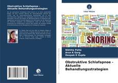 Obstruktive Schlafapnoe - Aktuelle Behandlungsstrategien的封面