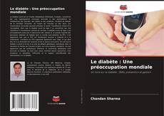 Bookcover of Le diabète : Une préoccupation mondiale