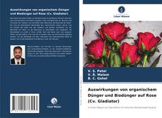 Capa do livro de Auswirkungen von organischem Dünger und Biodünger auf Rose (Cv. Gladiator) 