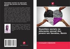 Questões sociais na educação sexual dos jovens em Savalou, Benin kitap kapağı