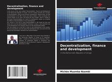 Bookcover of Decentralization, finance and development
