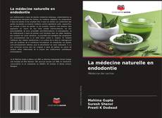 Buchcover von La médecine naturelle en endodontie