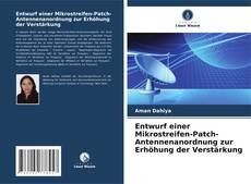 Portada del libro de Entwurf einer Mikrostreifen-Patch-Antennenanordnung zur Erhöhung der Verstärkung