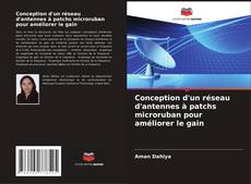 Portada del libro de Conception d'un réseau d'antennes à patchs microruban pour améliorer le gain