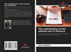 Bookcover of The contributions of the notarial law in Morocco