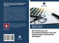 Capa do livro de Die Wirkung von Finanzkennzahlen bei der Vorhersage finanzieller Notlagen 