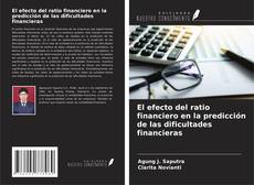 Portada del libro de El efecto del ratio financiero en la predicción de las dificultades financieras