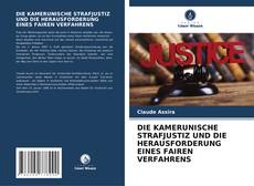 Buchcover von DIE KAMERUNISCHE STRAFJUSTIZ UND DIE HERAUSFORDERUNG EINES FAIREN VERFAHRENS