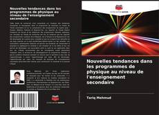 Bookcover of Nouvelles tendances dans les programmes de physique au niveau de l'enseignement secondaire