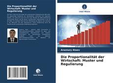 Portada del libro de Die Proportionalität der Wirtschaft: Muster und Regulierung