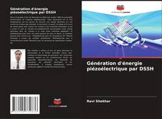 Capa do livro de Génération d'énergie piézoélectrique par DSSH 