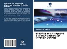 Capa do livro de Synthese und biologische Bewertung neuartiger Pyrimidin Derivate 