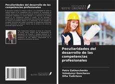 Peculiaridades del desarrollo de las competencias profesionales kitap kapağı