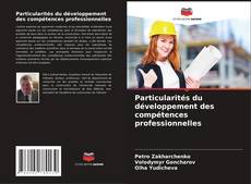 Capa do livro de Particularités du développement des compétences professionnelles 