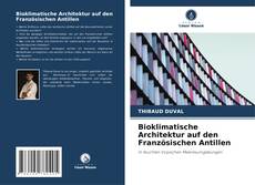 Buchcover von Bioklimatische Architektur auf den Französischen Antillen
