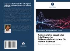Buchcover von Angewandte künstliche Intelligenz in Differenzialantrieben für mobile Roboter