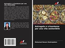 Astragalo e crisantemo per una vita sostenibile kitap kapağı