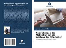 Capa do livro de Auswirkungen der Motivation auf die Leistung der Mitarbeiter 