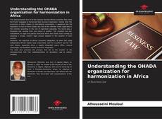 Buchcover von Understanding the OHADA organization for harmonization in Africa