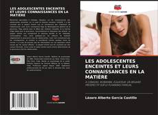 Buchcover von LES ADOLESCENTES ENCEINTES ET LEURS CONNAISSANCES EN LA MATIÈRE