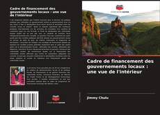 Bookcover of Cadre de financement des gouvernements locaux : une vue de l'intérieur
