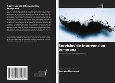 Bookcover of Servicios de intervención temprana