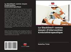 La Slackline® comme moyen d'intervention kinésiothérapeutique kitap kapağı